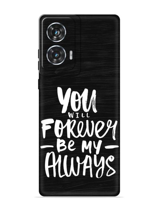 You Will Forever Embossed Soft Silicone Case for Motorola Moto Edge 50 Fusion (5G) Zapvi