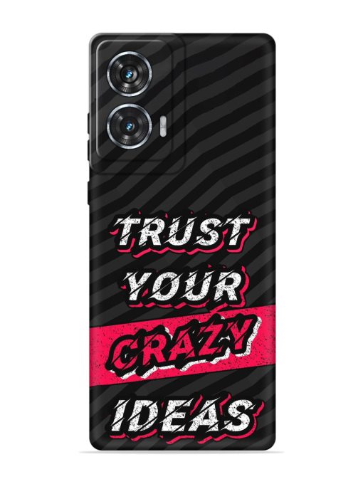 Trust Your Crazy Ideas Embossed Soft Silicone Case for Motorola Moto Edge 50 Fusion (5G)