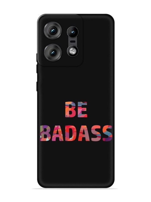 Be Badass Embossed Soft Silicone Case for Motorola Moto Edge 50 Pro (5G)