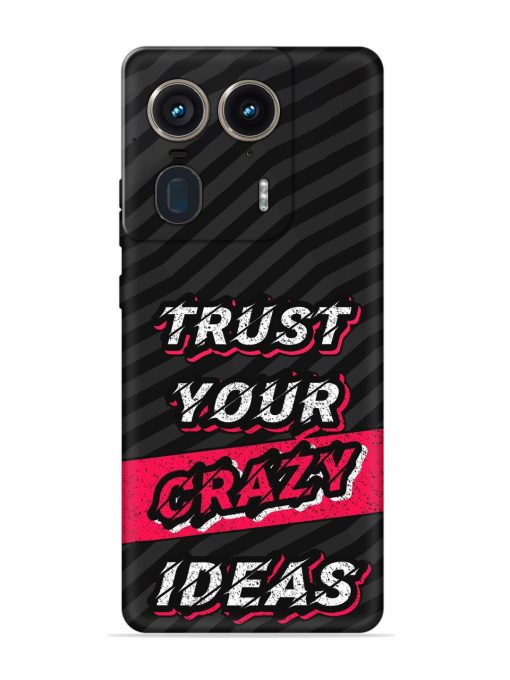 Trust Your Crazy Ideas Embossed Soft Silicone Case for Motorola Moto Edge 50 Ultra (5G)