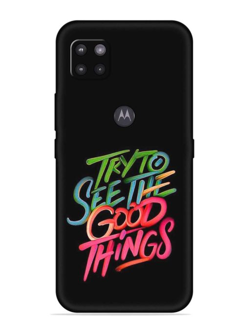 Try To See The Good Things Embossed Soft Silicone Case for Motorola Moto G Zapvi