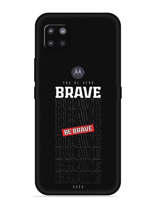 Be Brave Embossed Soft Silicone Case for Motorola Moto G Zapvi