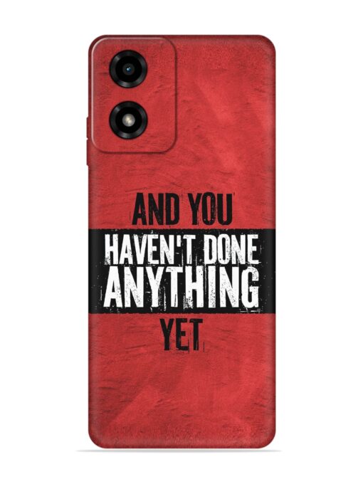 It'S And You Haven'T Done Anything Yet Embossed Soft Silicone Case for Motorola Moto G04 Zapvi