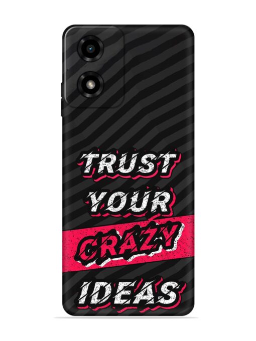 Trust Your Crazy Ideas Embossed Soft Silicone Case for Motorola Moto G04