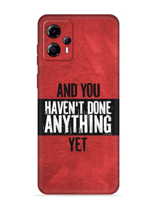 It'S And You Haven'T Done Anything Yet Embossed Soft Silicone Case for Motorola Moto G13 Zapvi