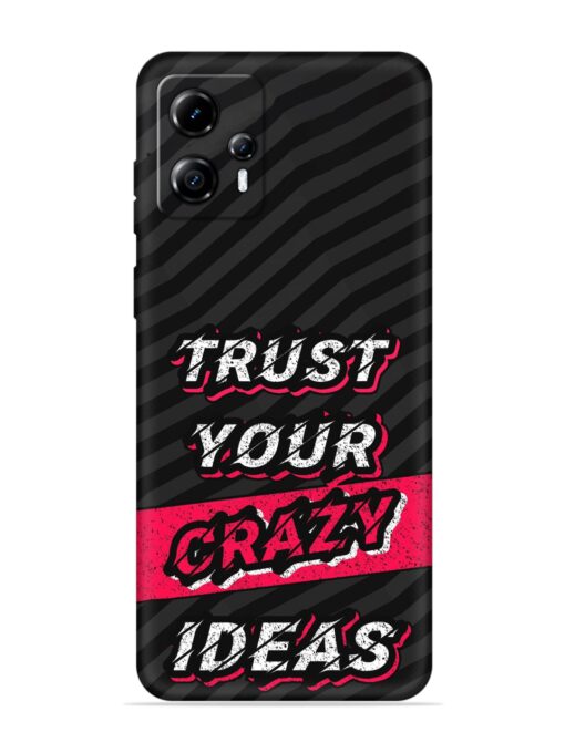 Trust Your Crazy Ideas Embossed Soft Silicone Case for Motorola Moto G13 Zapvi