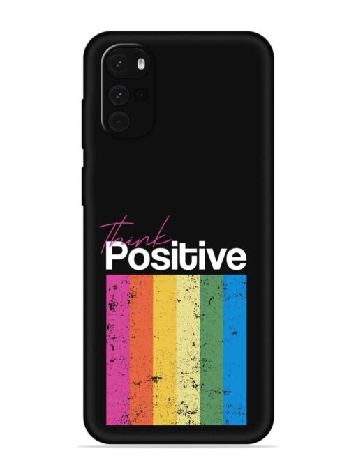 Think Positive Typography Embossed Soft Silicone Case for Motorola Moto G22