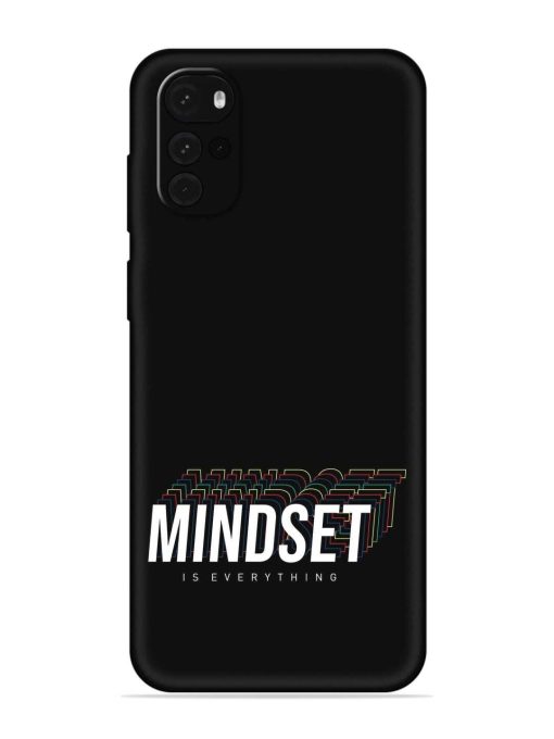 Mindset Everything Slogan Embossed Soft Silicone Case for Motorola Moto G22