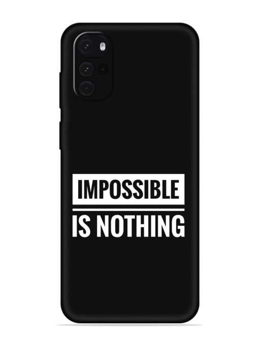 Impossible Is Nothing Embossed Soft Silicone Case for Motorola Moto G22