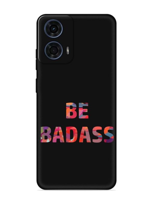 Be Badass Embossed Soft Silicone Case for Motorola Moto G24 Power