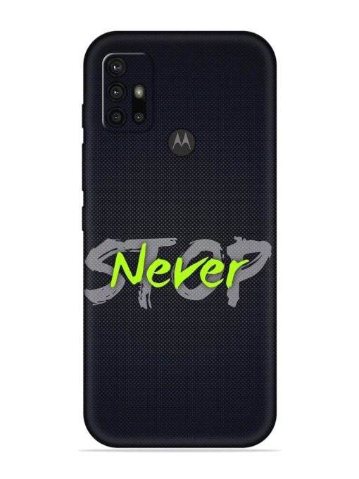 Never Stop Embossed Soft Silicone Case for Motorola Moto G30