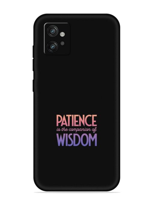 Patience Is The Embossed Soft Silicone Case for Motorola Moto G32 Zapvi