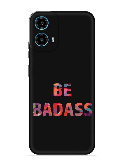 Be Badass Embossed Soft Silicone Case for Motorola Moto G34 (5G)