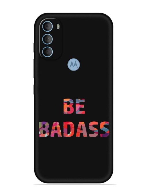 Be Badass Embossed Soft Silicone Case for Motorola Moto G40 Fusion Zapvi