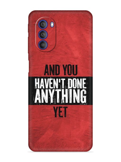 It'S And You Haven'T Done Anything Yet Embossed Soft Silicone Case for Motorola Moto G51 (5G)