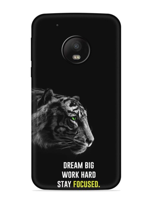 Dream Big Work Hard Embossed Soft Silicone Case for Motorola Moto G5 Plus Zapvi