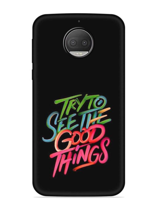 Try To See The Good Things Embossed Soft Silicone Case for Motorola Moto G5S Plus