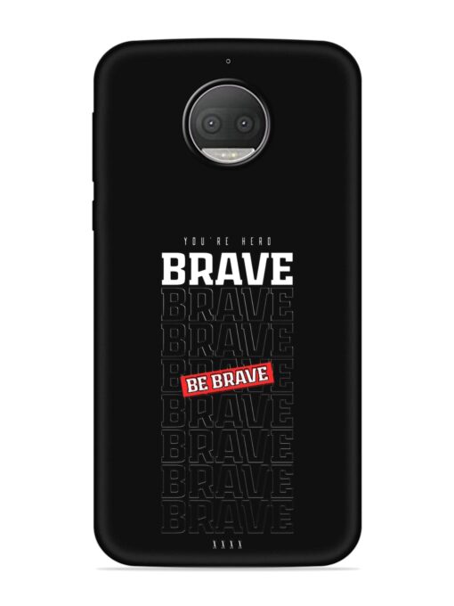 Be Brave Embossed Soft Silicone Case for Motorola Moto G5S Plus