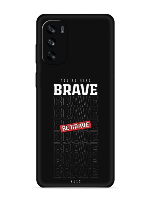 Be Brave Embossed Soft Silicone Case for Motorola Moto G62 (5G) Zapvi