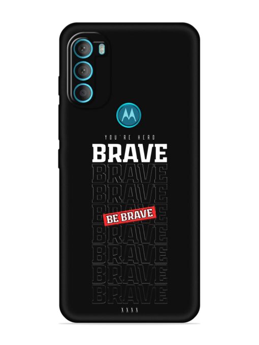 Be Brave Embossed Soft Silicone Case for Motorola Moto G71 (5G)