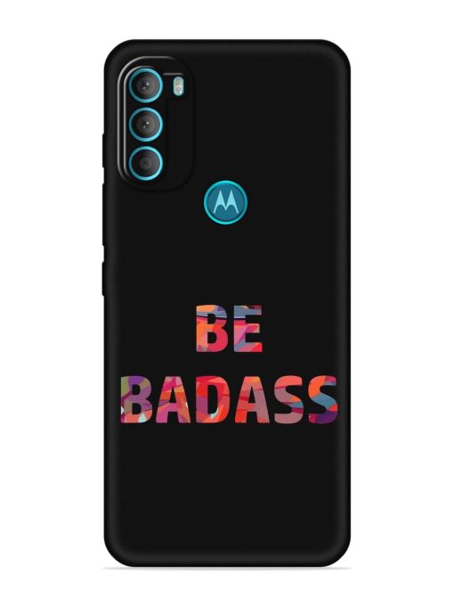 Be Badass Embossed Soft Silicone Case for Motorola Moto G71 (5G)