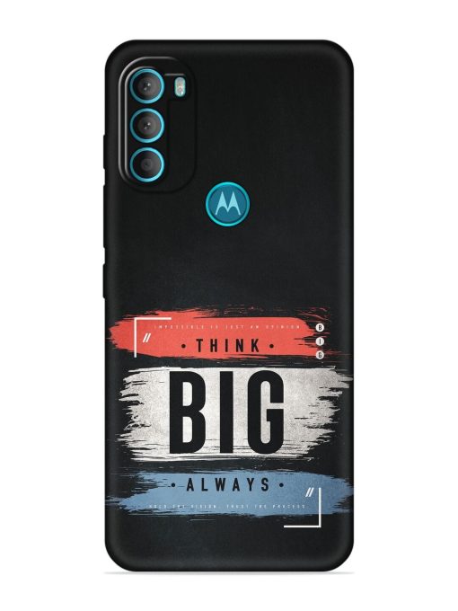 Think Big Always Embossed Soft Silicone Case for Motorola Moto G71 (5G)