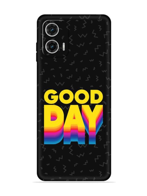 Good Day Embossed Soft Silicone Case for Motorola Moto G73 (5G) Zapvi