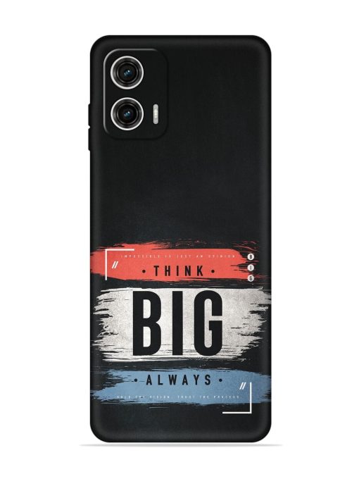 Think Big Always Embossed Soft Silicone Case for Motorola Moto G73 (5G) Zapvi