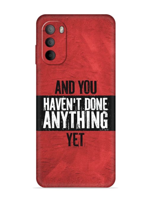 It'S And You Haven'T Done Anything Yet Embossed Soft Silicone Case for Motorola Moto G82 (5G)