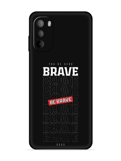 Be Brave Embossed Soft Silicone Case for Motorola Moto G82 (5G)