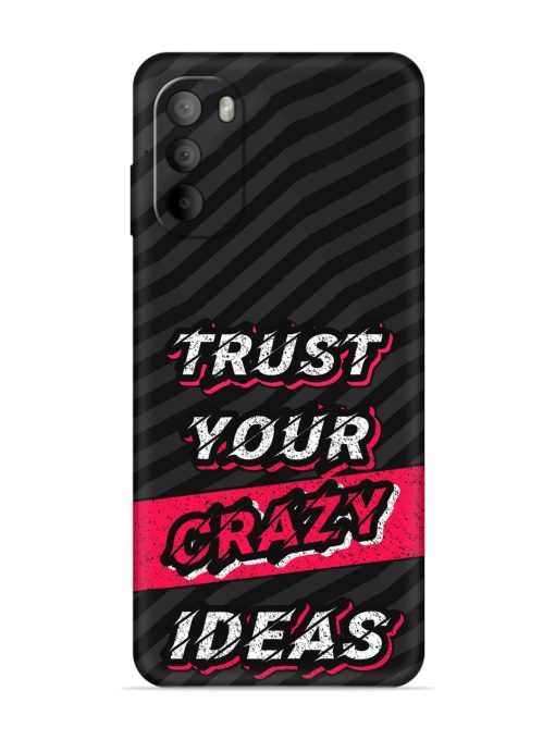 Trust Your Crazy Ideas Embossed Soft Silicone Case for Motorola Moto G82 (5G)