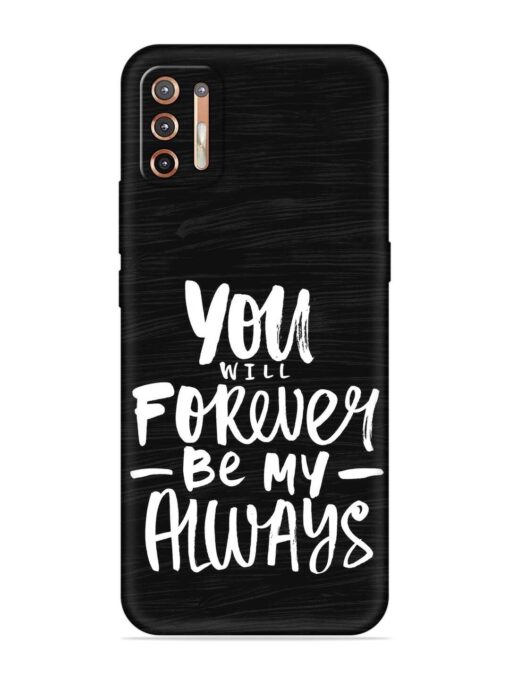 You Will Forever Embossed Soft Silicone Case for Motorola Moto G9 Plus Zapvi