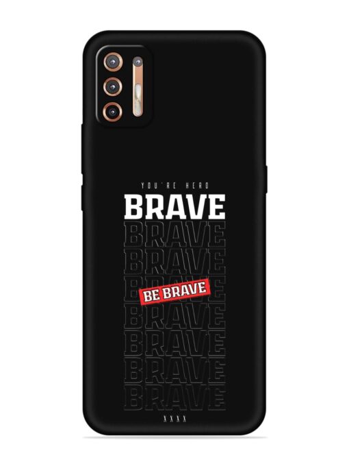 Be Brave Embossed Soft Silicone Case for Motorola Moto G9 Plus Zapvi