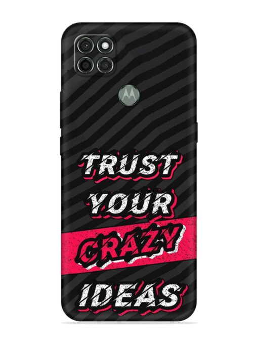 Trust Your Crazy Ideas Embossed Soft Silicone Case for Motorola Moto G9 Power Zapvi