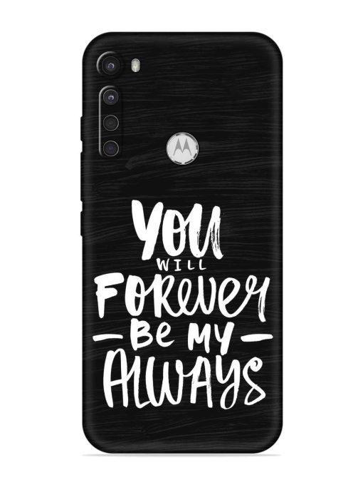 You Will Forever Embossed Soft Silicone Case for Motorola One Fusion Plus Zapvi