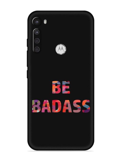 Be Badass Embossed Soft Silicone Case for Motorola One Fusion Plus Zapvi