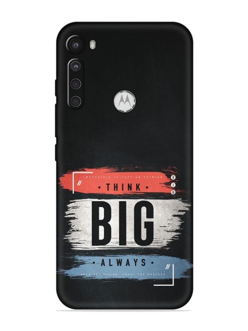 Think Big Always Embossed Soft Silicone Case for Motorola One Fusion Plus