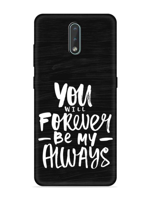 You Will Forever Embossed Soft Silicone Case for Nokia 2.3 Zapvi