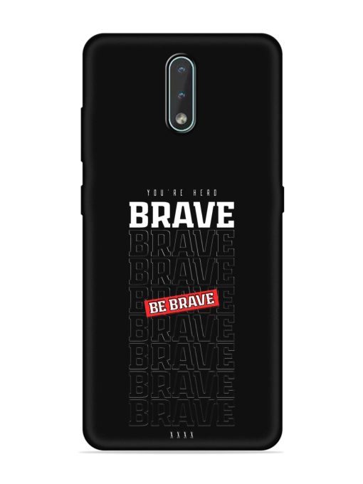 Be Brave Embossed Soft Silicone Case for Nokia 2.3 Zapvi