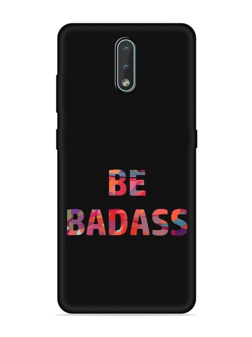 Be Badass Embossed Soft Silicone Case for Nokia 2.3 Zapvi