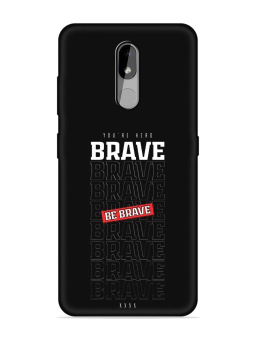 Be Brave Embossed Soft Silicone Case for Nokia 3.2