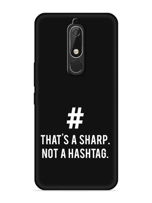 Thats Sharp Not Embossed Soft Silicone Case for Nokia 5.1 Zapvi