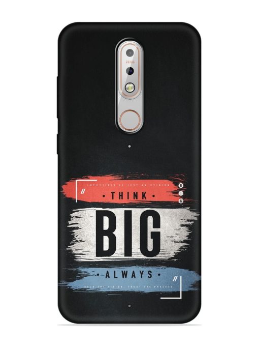 Think Big Always Embossed Soft Silicone Case for Nokia 5.1 Plus Zapvi