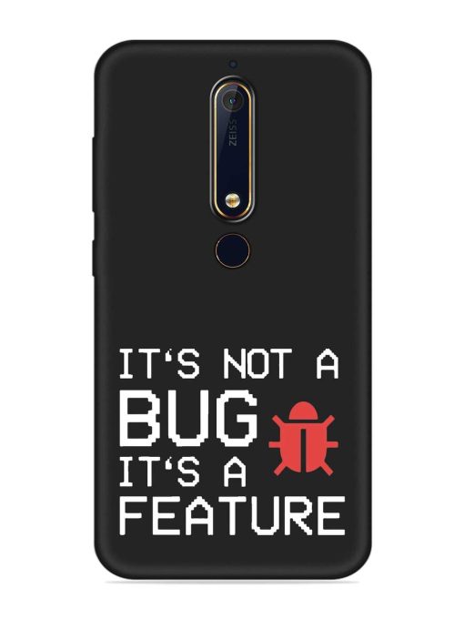 Not Bug Feature Embossed Soft Silicone Case for Nokia 6.1 Zapvi