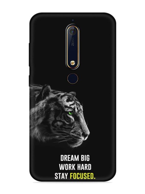 Dream Big Work Hard Embossed Soft Silicone Case for Nokia 6.1 Zapvi