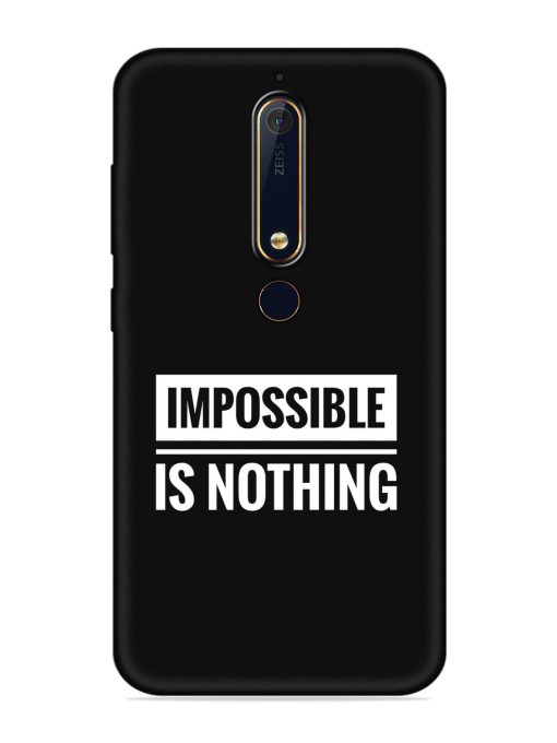 Impossible Is Nothing Embossed Soft Silicone Case for Nokia 6.1 Zapvi