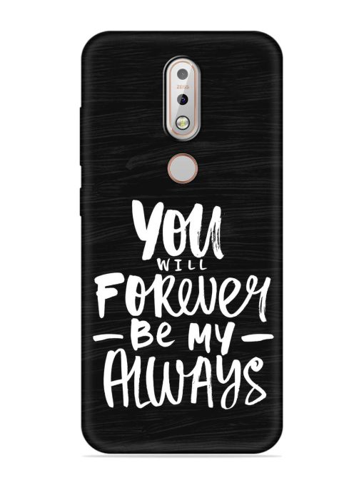 You Will Forever Embossed Soft Silicone Case for Nokia 7.1 Zapvi