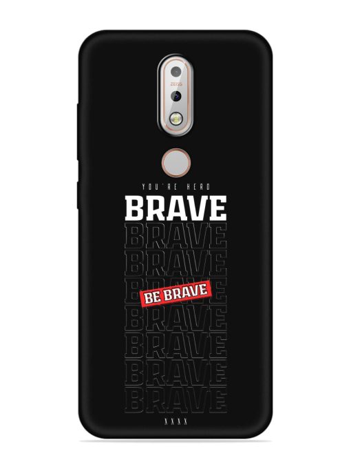 Be Brave Embossed Soft Silicone Case for Nokia 7.1 Zapvi