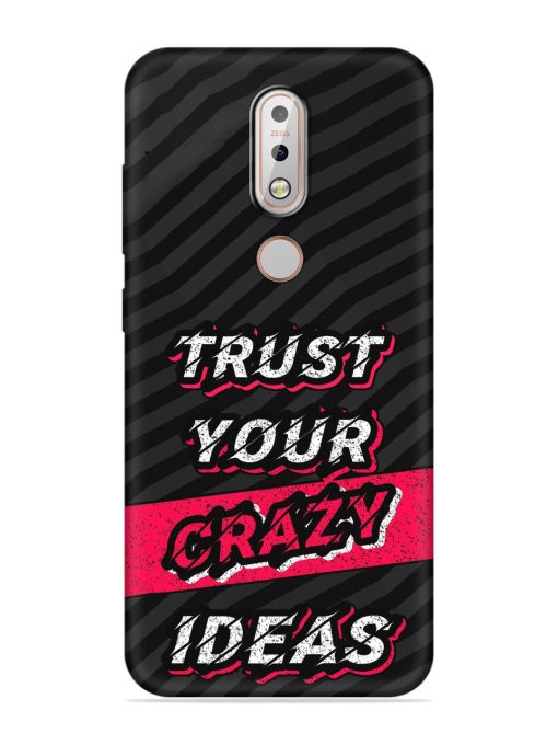 Trust Your Crazy Ideas Embossed Soft Silicone Case for Nokia 7.1 Zapvi