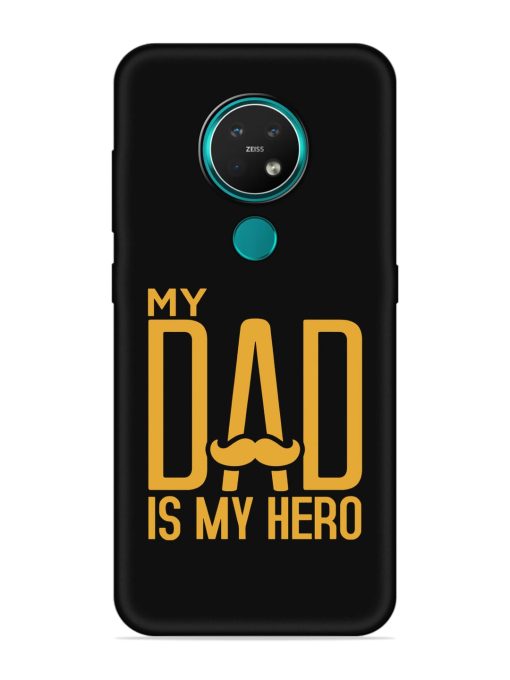 My Dad Is My Hero Embossed Soft Silicone Case for Nokia 7.2 Zapvi